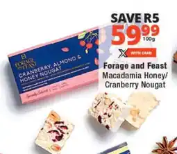 Checkers Forage and Feast Macadamia Honey/Cranberry Nougat offer