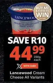 Checkers Lancewood Cream Cheese All Variants offer
