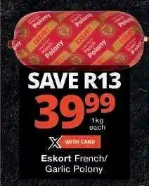 Checkers Eskort French/Garlic Polony offer