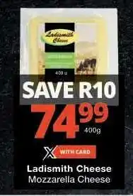 Checkers Ladismith Cheese Mozzarella Cheese offer