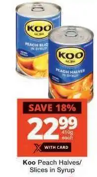 Checkers KOO PEACH HALVES / SLICES IN SYRUP offer