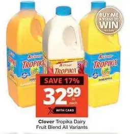 Checkers Clover Tropika Dairy Fruit Blend All Variants offer