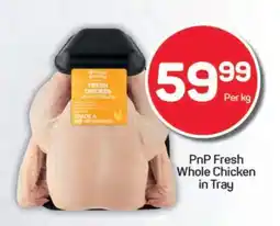 Pick n Pay PnP Fresh Whole Chicken in Tray offer