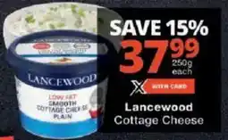 Checkers Lancewood Cottage Cheese offer