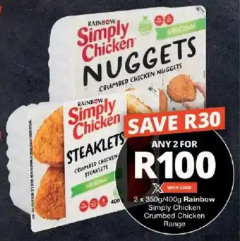 Checkers Rainbow Simply Chicken Crumbed Chicken Range offer