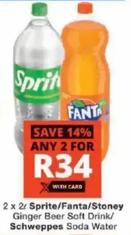 Checkers Sprite/ Fanta/ Stoney Ginger Beer Soft Drink/ Schweppes Soda Water offer