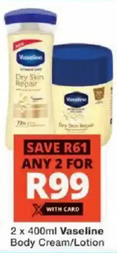 Checkers Vaseline Body Cream/Lotion offer