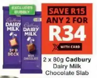 Checkers Cadbury Dairy Milk Chocolate Slab offer