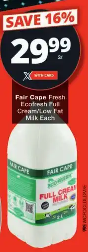 Checkers Fair Cape Fresh Ecofresh Full Cream/Low Fat Milk Each offer