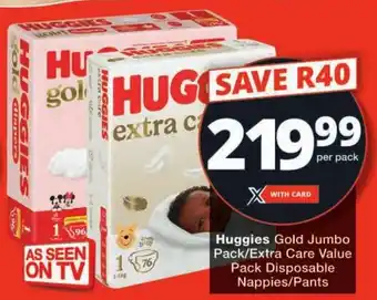 Checkers Huggies Gold Jumbo Pack/ Extra Care Value Pack Disposable Nappies/Pants offer