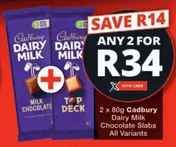 Checkers Cadbury Dairy Milk Chocolate Slabs All Variants offer