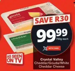 Checkers Crystal Valley Cheddar/ Gouda/ White Cheddar Cheese offer
