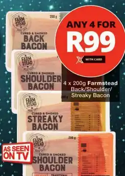 Checkers Farmstead Back/ Shoulder/ Streaky Bacon offer