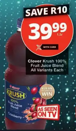 Checkers Clover Krush 100% Fruit Juice Blend All Variants Each offer