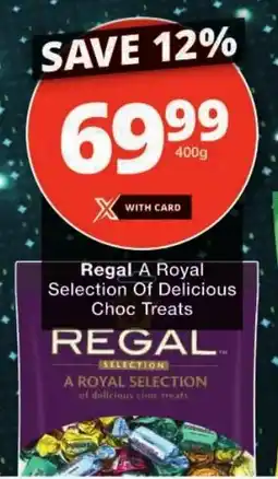 Checkers Regal A Royal Selection Of Delicious Choc Treats offer