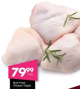 Save Hyper Bulk Fresh Chicken Thighs offer