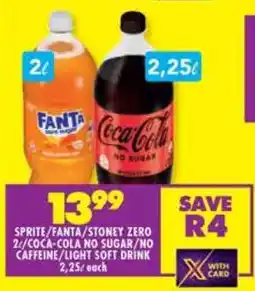 Shoprite SPRITE/FANTA/STONEY ZERO 2ℓ/COCA-COLA NO SUGAR/NO CAFFEINE/LIGHT SOFT DRINK 2,25ℓ offer