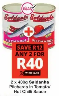 Checkers Saldanha Pilchards in Tomato/ Hot Chilli Sauce offer