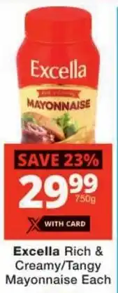 Checkers Excella Rich & Creamy/ Tangy Mayonnaise Each offer