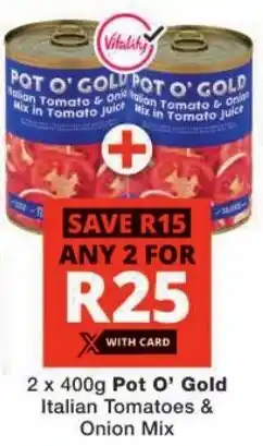 Checkers Pot O' Gold Italian Tomatoes & Onion Mix offer