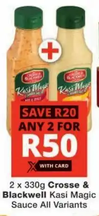 Checkers Crosse & Blackwell Kasi Magic Sauce All Variants offer