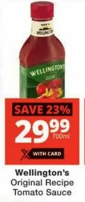 Checkers Wellington's Original Recipe Tomato Sauce offer