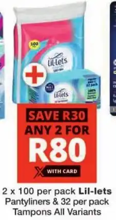 Checkers Lil-lets Pantyliners & Tampons All Variants offer