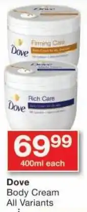 Checkers Dove Body Cream All Variants offer