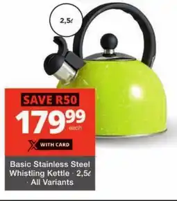 Checkers Basic Stainless Steel Whistling Kettle offer