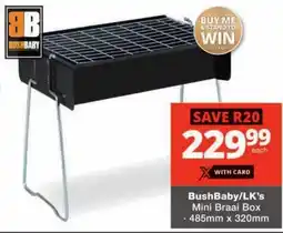 Checkers BushBaby/ LK's Mini Braai Box offer