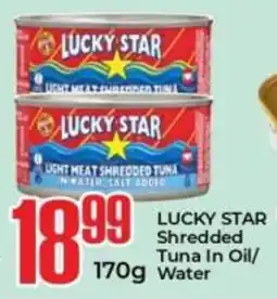 Elite Power Trade Cash & Carry LUCKY STAR Shredded Tuna In Oil/ Water offer