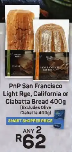 Pick n Pay Hypermarket PnP San Francisco Light Rye, California or Ciabatta Bread offer