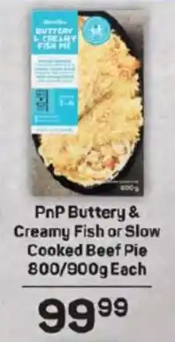 Pick n Pay Hypermarket PnP Buttery & Creamy Fish or Slow Cooked Beef Pie offer