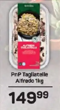 Pick n Pay Hypermarket PnP Tagliatelle Alfredo offer
