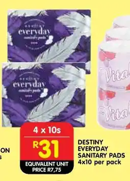 Shoprite DESTINY EVERYDAY SANITARY PADS 4x10 per pack offer