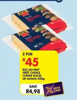 Shoprite FIRST CHOICE CHEESE SLICES all variants 200g offer