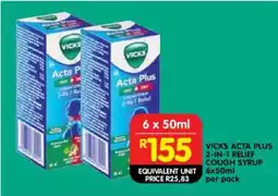 Shoprite VICKS ACTA PLUS 2-IN-1 RELIEF COUGH SYRUP 6x50ml offer