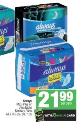 Spar Always Maxi Plus or Ultra Night Sanitary Pads offer
