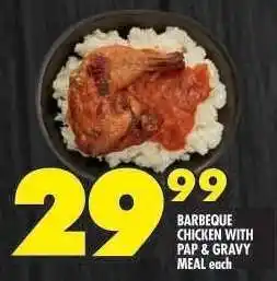 Shoprite BARBEQUE CHICKEN WITH PAP & GRAVY MEAL offer