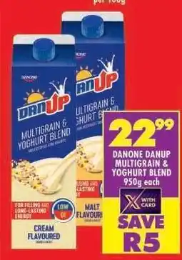 Shoprite DANONE DANUP MULTIGRAIN & YOGHURT BLEND offer