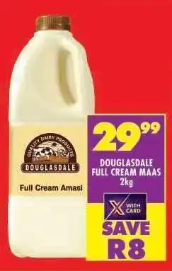 Shoprite DOUGLASDALE FULL CREAM MAAS 2kg offer