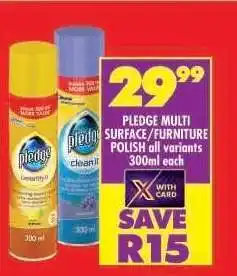 Shoprite PLEDGE MULTI SURFACE/FURNITURE POLISH all variants 300ml each offer
