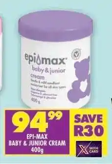 Shoprite EPI-MAX BABY & JUNIOR CREAM 400g offer