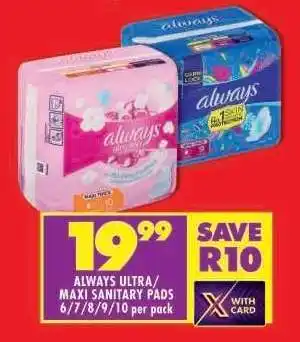 Shoprite ALWAYS ULTRA/MAXI SANITARY PADS offer