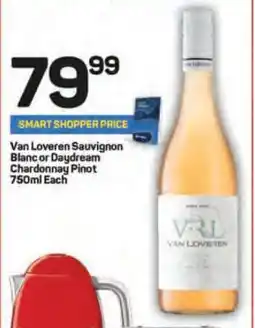 Pick n Pay Van Loveren Sauvignon Blanc or Daydream Chardonnay Pinot 750ml Each offer