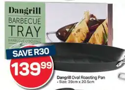 Pick n Pay Hypermarket Dangrill Oval Roasting Pan offer