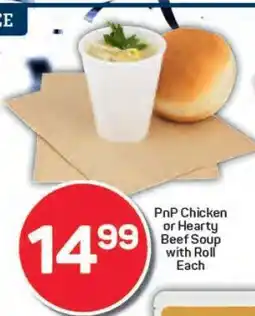 Pick n Pay PnP Chicken or Hearty Beef Soup with Roll offer