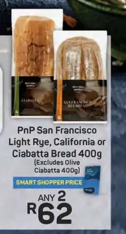 Pick n Pay PnP San Francisco Light Rye, California or Ciabatta Bread 400g offer