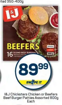 Pick n Pay I&J Chicksters Chicken or Beefers Beef Burger Patties Assorted offer