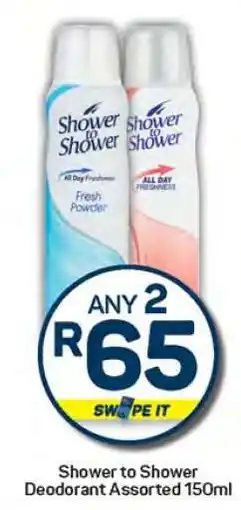 Pick n Pay Shower To Shower Deodorant Assorted 150ml offer